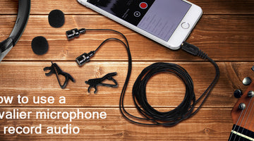 How to Use a Lavalier Microphone to Record Audio