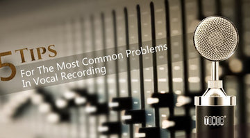 5 Tips for the Most Common Problems in Vocal Recording