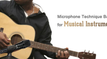 Microphone Technique Basics for Musical Instruments
